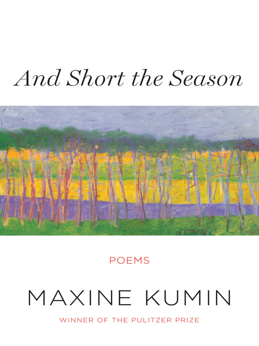Title details for And Short the Season by Maxine Kumin - Wait list
